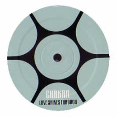 Chakra - Love Shines Through (2007) - Captivating Sounds 
