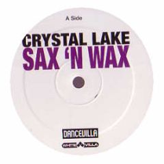 Crystal Lake - Sax 'N Wax - Dancevilla