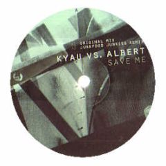 Kyau Vs Albert - Save Me - Club Culture