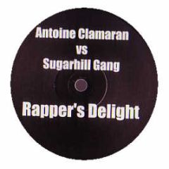 Sugarhill Gang - Rapper's Delight (Antoine Clamaran Remix) - Rappers 1
