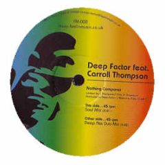 Deep Factor Ft Carroll Thompson - Nothing Compares - Feelin Music