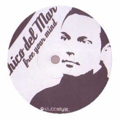 Chico Del Mar - Free Your Mind - Klubb Style