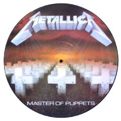 Metallica - Master Of Puppets (Picture Disc) - Music For Nations