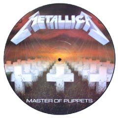 Metallica - Master Of Puppets (Picture Disc) - Music For Nations
