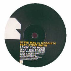 Steve Mac & Steve Smith - Lovin' You More (That Big Track) (Remixes) - CR2