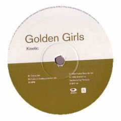 Golden Girls - Kinetic - Distinct'ive Records