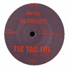 Maetrik - The Prophecy - Tic Tac Toe