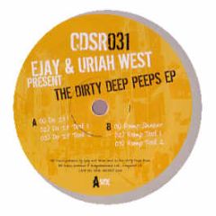 Ejay & Uriah West - The Dirty Deep Peeps EP - Casa Del Soul
