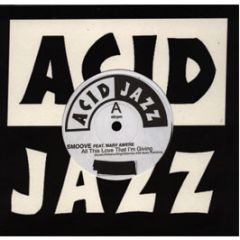 Smoove Ft Mary Awere - All This Love That I'm Giving - Acid Jazz