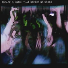 Infadels - Girl That Speaks No Words - Wall Of Sound