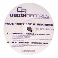 Footprintz / Sy & Unknown - Angels (Remix) / Hardcore Ride - Quosh