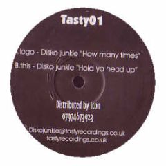 Disco Junkie - How Many Times / Hold Ya Head Up - Tasty Recordings