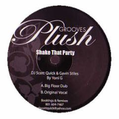 DJ Scott Quick & Gavin Stiles - Shake That Party - Plush Grooves 1