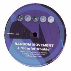 Random Movement & Focus - Methods Of Thought / Scarlet Trouble - Bingo