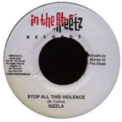 Sizzla - Stop All This Voilence - In The Street Records
