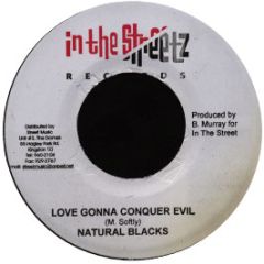 Natural Blacks - Love Gonna Conquer Evil - In The Street Records