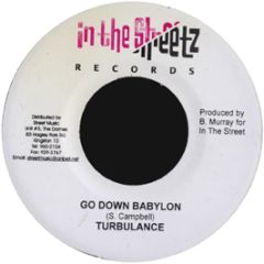 Turbulance - Go Down Babylon - In The Street Records