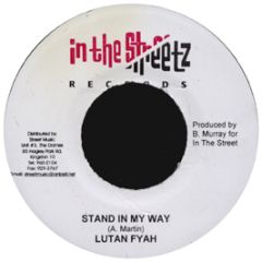 Lutan Fyah - Stand In My Way - In The Street Records