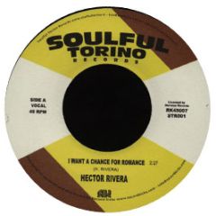 Hector Rivera - I Want A Chance For Romance - Soulful Torino 1