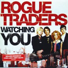 Rogue Traders  - Watching You - Ariola