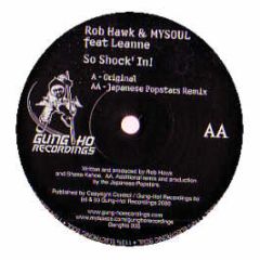 Rob Hawk & My Soul Feat Leanne - So Shock'In ! - Gung Ho! Recordings