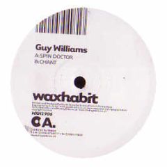Guy Williams - Spin Doctor / Chant - Wax Habit
