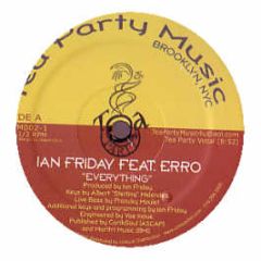 Ian Friday Feat. Erro - Everything - Tea Party Music
