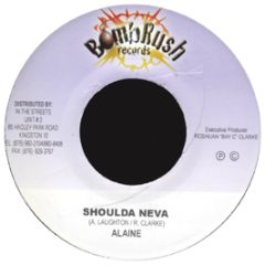Alaine - Shoulda Neva - Bomb Rush Records