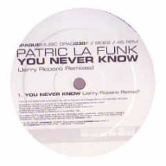 Patric La Funk - You Never Know (Jerry Ropero Remixes) - Opaque
