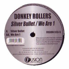 Donkey Rollers - Silver Bullet - Fusion