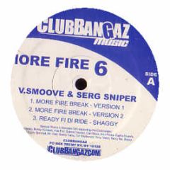 V Smoove & Serg Sniper - More Fire 6 - Club Bangaz