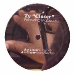 Ty Feat Maceo - Closer - Big Dada 99
