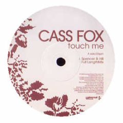 Cass Fox - Touch Me - Universal