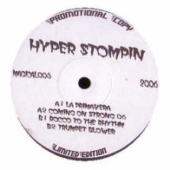 Hyper Stompin - La Primavera / Coming On Strong (2006 Remix) - Magical