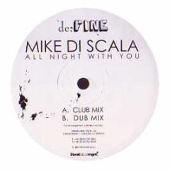 Mike Di Scala - All Night With You - De:Fine 1