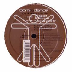 Daagard And Morane - Keep On Doing It - Born To Dance