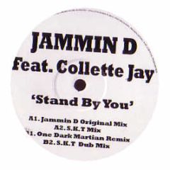 Jammin D Feat. Collette Jay - Stand By You - Jd 1