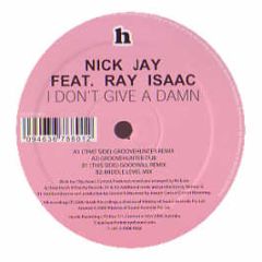 Nick Jay Feat. Ray Isaac - I Don't Give A Damn - Hussle