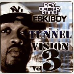 Wiley - Tunnel Vision Volume 3 - Boy Better Know
