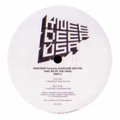 Knee Deep Feat. Sharlene Hector - Take Me By The Hand (Disc 2) - Knee Deep