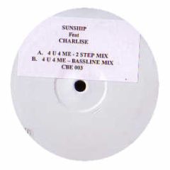 Sunship Feat. Charlise - 4 U 4 Me - White