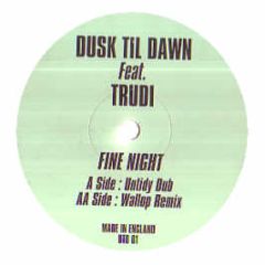 Dusk Til Dawn - Fine Night (1998 Remix) - Dtd 01