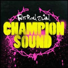 Fatboy Slim - Champion Sound - Skint