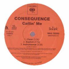 Consequence - Callin' Me - Columbia