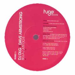 DJ Dlg & Dave Armstrong - Bella - Huge Records