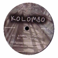 Kolombo - U Talking To Machine - Blu Fin