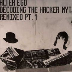 Alter Ego - Decoding The Hacker Myth (Remixed Pt. 1) - Klang Elektronik