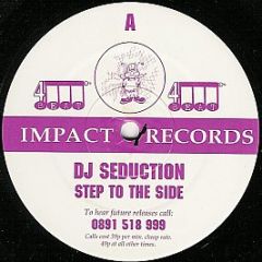 DJ Seduction - Step To The Side - Impact