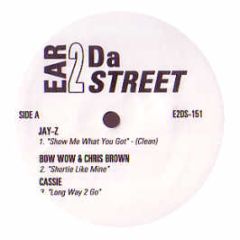 Jay-Z / Cassie - Show Me What You Got / Long Way 2 Go - Ear 2 Da Street