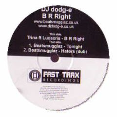 Trina Feat. Ludacris - B R Right (2006 Remix) - Fast Trax Recordings